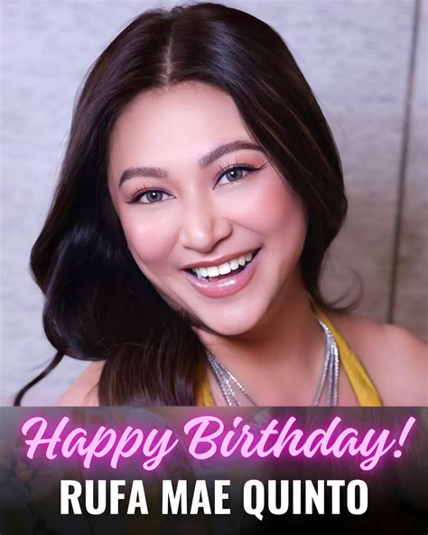 SMP - Happy 47th Birthday, RUFA MAE QUINTO! 🎂🎉🥰 | Facebook