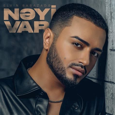 Elvin Babazadə – Nəyi Var Lyrics | Genius Lyrics
