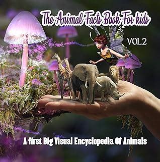 The Animal Facts Book For kids VOL.2: A first Big Visual Encyclopedia ...