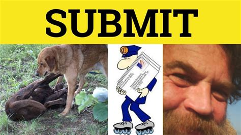 🔵 Submit - Submit Meaning - Submit to Examples - Submitted Definition ...