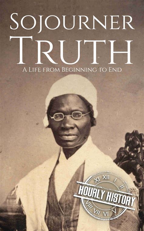 Sojourner Truth | Biography & Facts | #1 Source of History Books