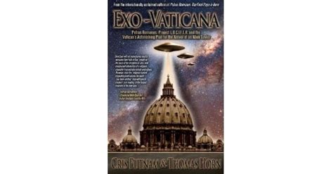 Exo Vaticana Book - Exo-Vaticana: Petrus Romanus, Project Lucifer, and the Vatican's ...