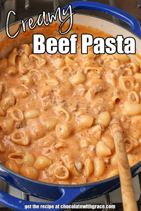 creamy beef pasta chocolate  grace