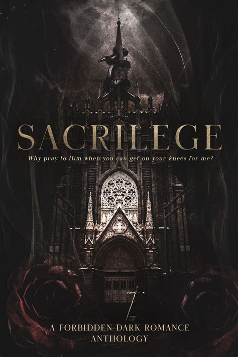 Sacrilege: A Forbidden Dark Romance Anthology by Beck Knight | Goodreads