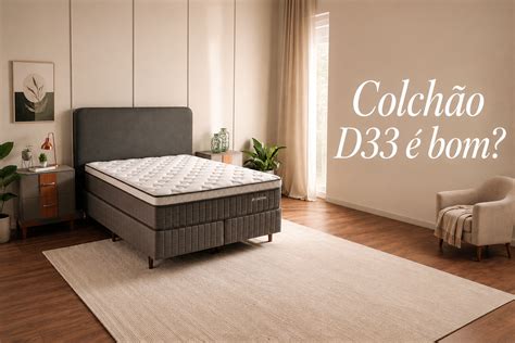 O Que Significa Colchão D33 - Colchão D33 é bom? Guia completo + Para quem é indicado