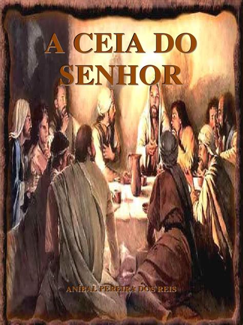 Estudo Sobre A Ceia Do Senhor - Texto Da Ceia Do Senhor | 4 lições da mesa na última ceia de Jesus – GMLYP