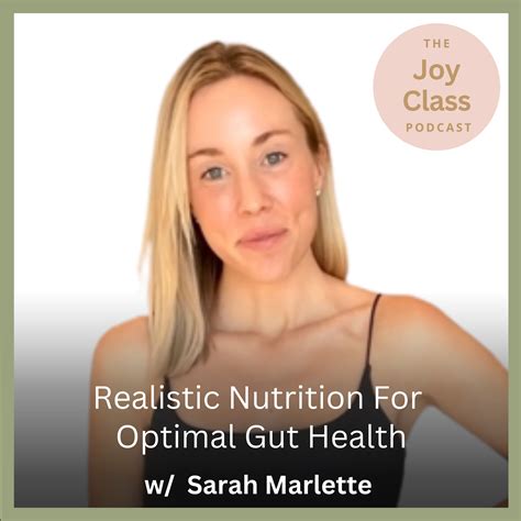 13 - Realistic Nutrition For Optimal Gut Health with Sarah Marlette