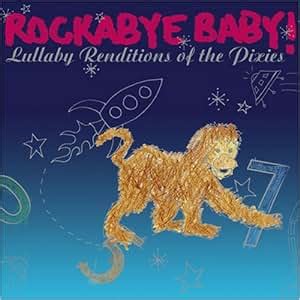 Rockabye Baby! - Rockabye Baby! Lullaby Renditions of The Pixies ...