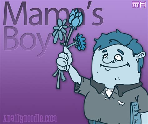 A Daily Doodle: M is for Mama's Boy