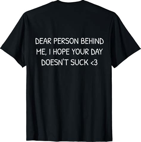 Dear Person Behind Me T-Shirt : Amazon.co.uk: Fashion