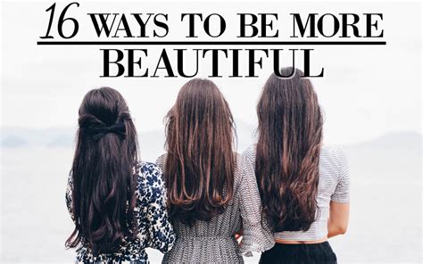 16 Beauty Tips On How To Be Beautiful - Chasing Foxes