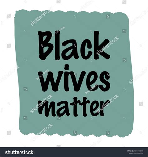 Black Wives Matter Vector Quote Stock Vector (Royalty Free) 1801509544