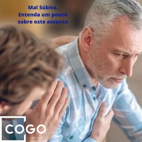O Que É Mal Subito Morte - Mal Súbito. Entenda um pouco sobre este assunto - Funerária Cogo ...