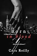 Born in Blood Mafia Chronicles Series by Cora Reilly