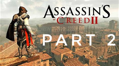 Assassins Creed II gameplay walkthrough part 2 New specs - YouTube