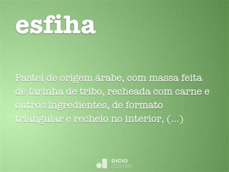 Como Se Escreve Esfiha - Esfiha - Dicio, Dicionário Online de Português