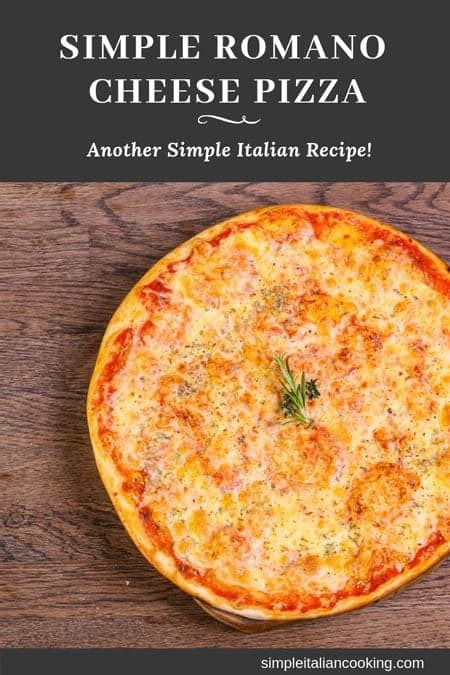 How to Make a Simple Romano Cheese Pizza Recipe