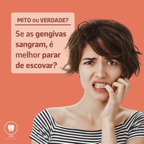 DR - 𝗠𝗶𝘁𝗼! O sangramento das gengivas pode ser sinal de inflamação