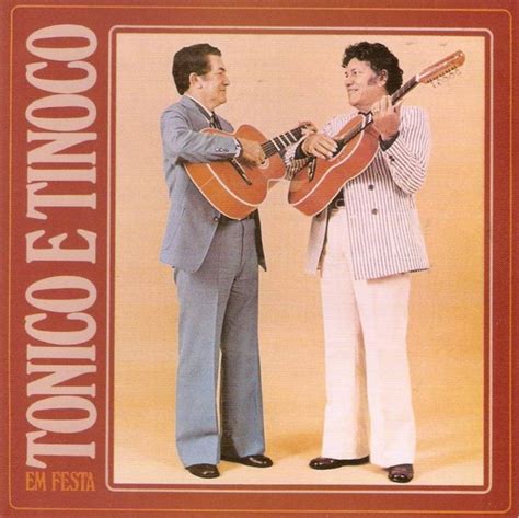 Tonico E Tinoco Morreu - Tonico e Tinoco | 80 álbuns da Discografia no LETRAS.MUS.BR