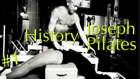 История Пилатеса History Joseph Pilates #1 - YouTube