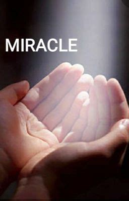 MIRACLE - YDAVNita - Wattpad