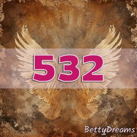 532 Angel Number: Surprising & Powerful Meanings | BettyDreams