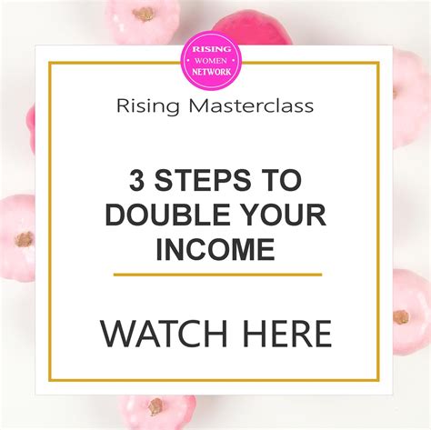 3 Steps to Double Your Income - Rising Women Network
