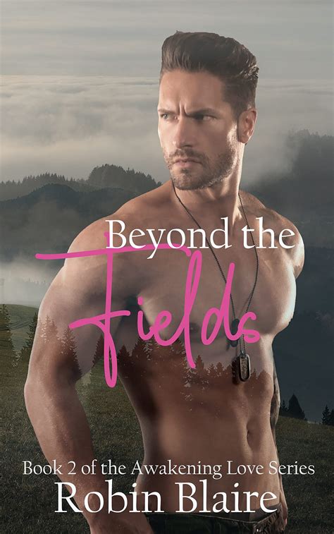 Beyond the Fields (Awakening Love #2) by Robin Blaire | Goodreads