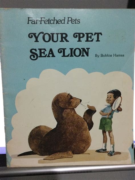 Your Pet Sea Lion (Far-Fetched Pets) by Bobbie Hamsa | Goodreads