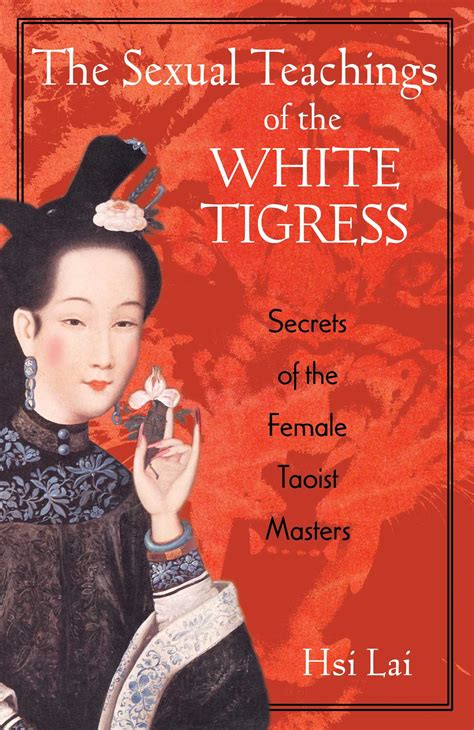 The Sexual Teachings of the White Tigress | Book by Hsi Lai | Official