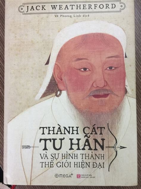 "Өнөөгийн ертөнцийг бүтээгч Чингис хаан" ном вьетнам хэлээр хэвлэгдэн ...