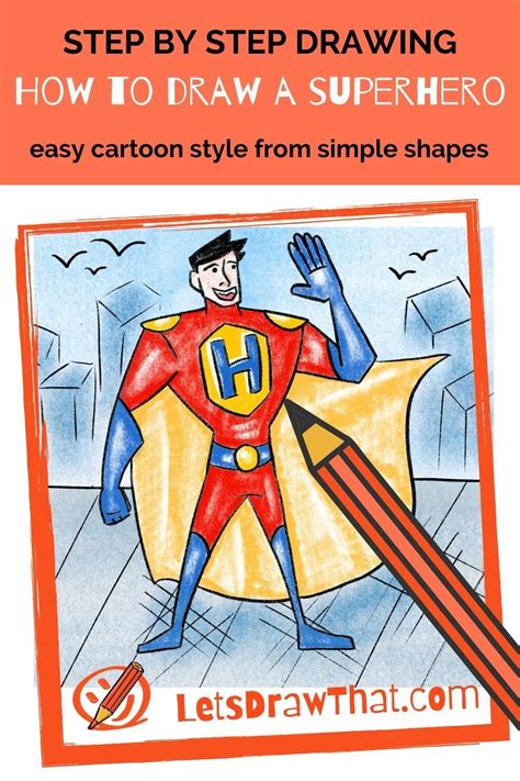 How to draw a superhero: easy cartoon style - step by step drawing tutorial | Let's Draw That!