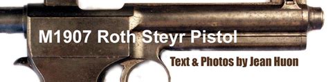 M1907 ROTH STEYR PISTOL - Small Arms Review