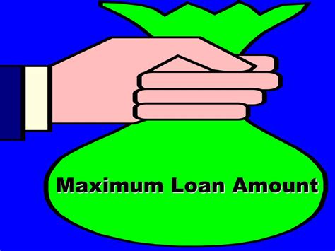 maximum loan amount powerpoint    id