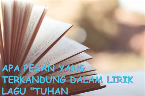 pesan  terkandung  lirik lagu tuhan tak  janji