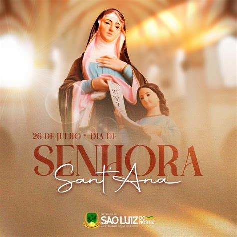 26 DE JULHO - DIA DE NOSSA SENHORA DE SANT'ANA - Prefeitura de São Luiz ...