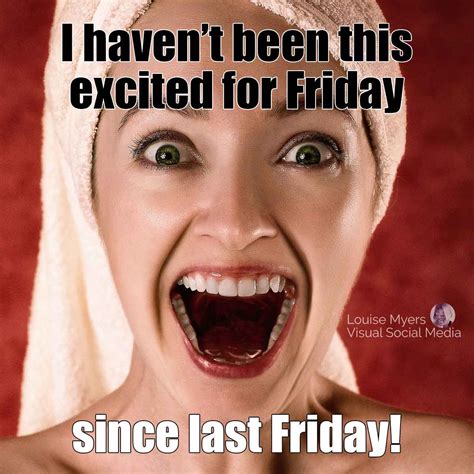 150 Friday Quotes to Inspire a Funny, Fabulous Day! | LouiseM