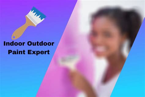 easy beginner tips  indoor painting indoor outdoor paint expert