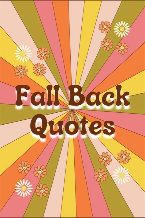 73 Fall Back Quotes For Our Ticking Clocks - Darling Quote