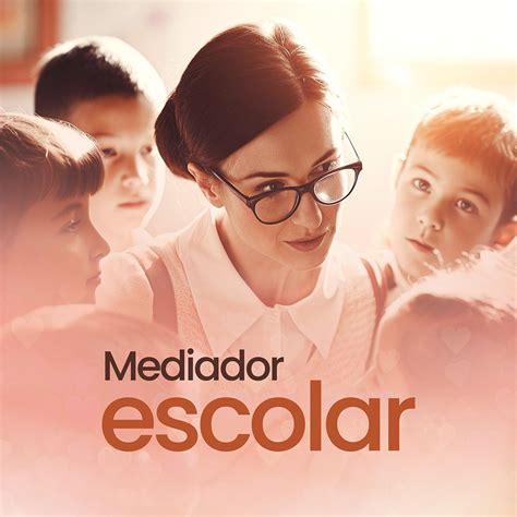 Quanto Ganha Um Mediador Escolar - MEDIADOR ESCOLAR 2.0 VALE A PENA