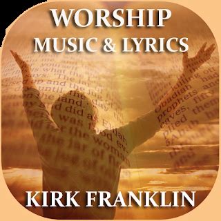 Kirk Franklin Mp3 Lyrics