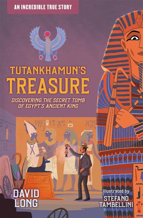 Tutankhamun's Treasure: Discovering the Secret Tomb of Egypt's Ancient