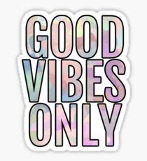 Good Vibes Only: Stickers | Redbubble