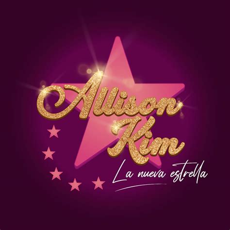 Allison Kim- La Nueva Estrella