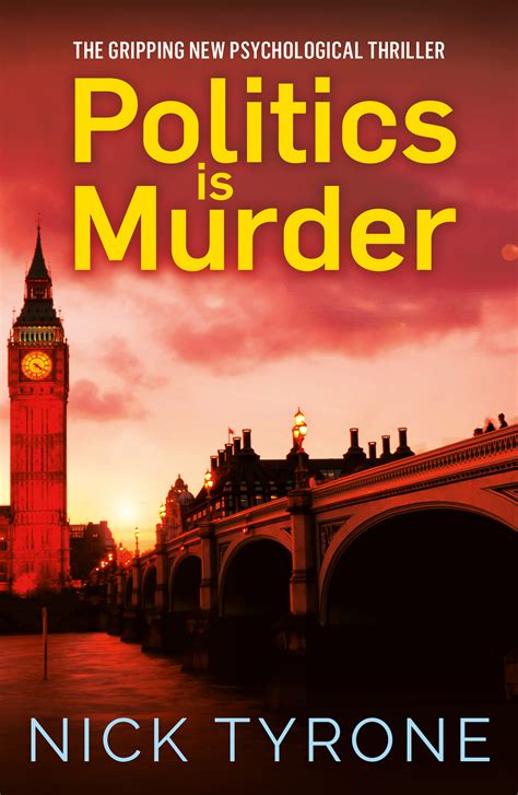 Politics is Murder: a darkly comic political thriller full of