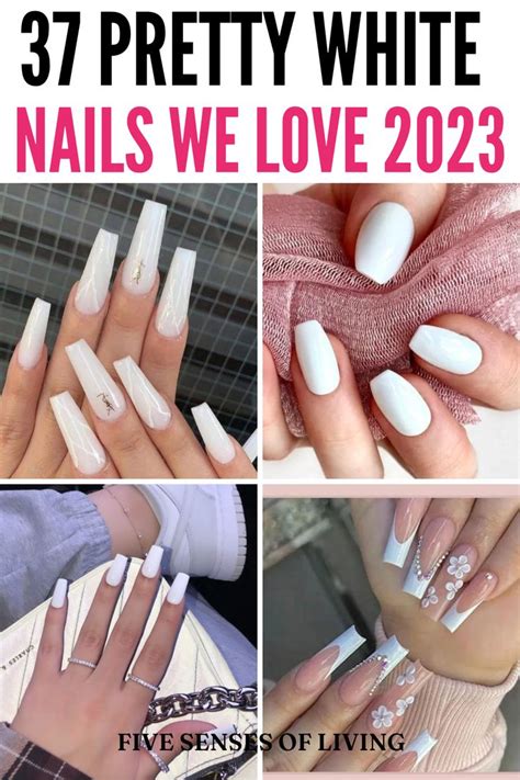 Unleash Your Inner Elegance: 37 Stunning White Nail Designs to Try Now