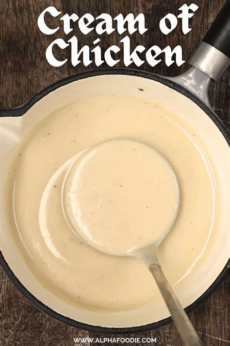 Homemade Cream of Chicken Soup Recipe - Alphafoodie