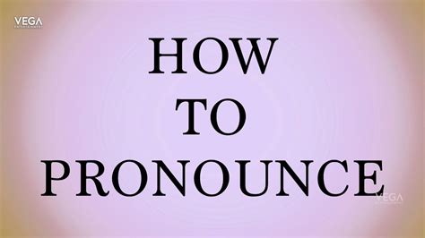 How To Pronounce - YouTube