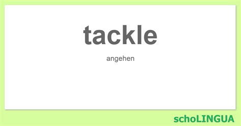 tackle - Konjugation des Verbs „tackle“ | schoLINGUA