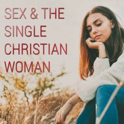 40: SEX AND THE SINGLE CHRISTIAN WOMAN - Linda Breitman